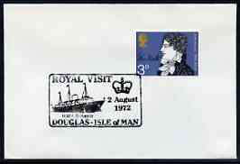 Postmark - Great Britain 1972 cover bearing illustrated cancellation for Royal Visit to Douglas, Isle of Man, showing HMV Brittania, stamps on , stamps on  stamps on ships, stamps on  stamps on royalty, stamps on  stamps on royal visit