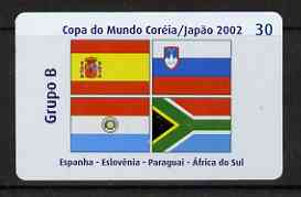 Telephone Card - Brazil 2002 World Cup Football 30 units phone card for Group B showing flags of Spain, Slovenia, Paraguay & South Africa, stamps on , stamps on  stamps on football, stamps on  stamps on flags, stamps on  stamps on sport