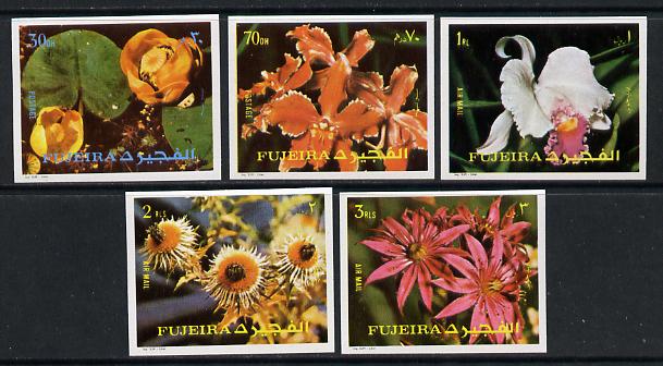 Fujeira 1972 Flowers imperf set of 5 unmounted mint (Mi 1332-36B) , stamps on , stamps on  stamps on flowers   orchids