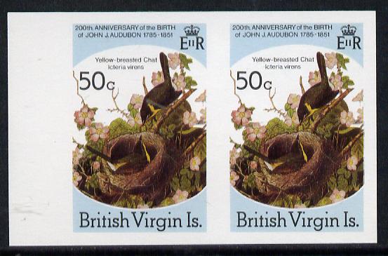British Virgin Islands 1985 John Audubon Birds 50c Yellow Breasted Chat imperf pair unmounted mint (as SG 590), stamps on audubon  birds  