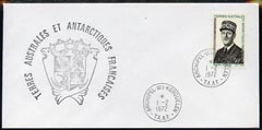French Southern & Antarctic Territories 1972 General De Gaulle 50f on cover with first day of issue cancel, SG 80, stamps on personalities, stamps on de gaulle, stamps on personalities, stamps on de gaulle, stamps on  ww1 , stamps on  ww2 , stamps on militaria