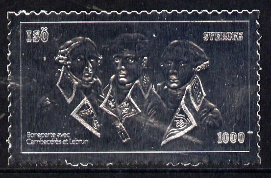 Iso - Sweden 19?? Napoleon with Cambacéres & Lebrun 1000 value embossed in silver (perf) unmounted mint, stamps on history, stamps on personalities, stamps on napoleon, stamps on  iso , stamps on   , stamps on dictators.