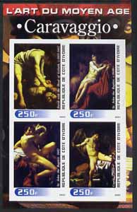 Ivory Coast 2003 Art of the Modern Age - Paintings by Caravaggio imperf sheetlet containing 4 values unmounted mint, stamps on , stamps on  stamps on arts, stamps on  stamps on 