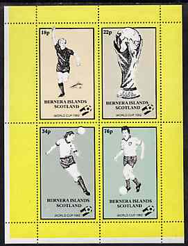 Bernera 1982 Football World Cup perf sheetlet containing set of 4 values unmounted mint, stamps on , stamps on  stamps on football, stamps on  stamps on sport