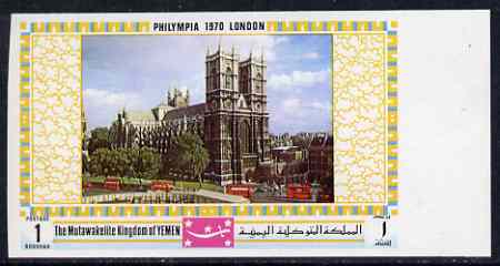 Yemen - Royalist 1970 'Philympia 70' Stamp Exhibition 1B Westminster Abbey from imperf set of 10, Mi 1028B* unmounted mint, stamps on london, stamps on cathedrals, stamps on buses, stamps on tourism, stamps on stamp exhibitions        