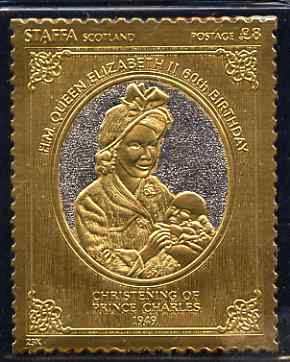 Staffa 1986 Queen's 60th Birthday £8 Christening of Prince Charles (1949) embossed in 23k gold foil (with silver background) unmounted mint, stamps on , stamps on  stamps on royalty, stamps on  stamps on charles