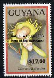 Guyana 1990 (?) Raoul Wallenberg (Hero of the Holocaust) opt on $17.80 orchid (Catasetum d) from World Personalities overprints, unmounted mint as SG type 465, stamps on , stamps on  stamps on personalities, stamps on  stamps on orchids, stamps on  stamps on flowers, stamps on  stamps on judaica, stamps on  stamps on  ww2 , stamps on  stamps on human rights