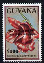 Guyana 1990 (?) Raoul Wallenberg (Hero of the Holocaust) opt on $100.00 orchid (Epistephium p) from World Personalities overprints, unmounted mint as SG type 465, stamps on personalities, stamps on orchids, stamps on flowers, stamps on judaica, stamps on  ww2 , stamps on human rights