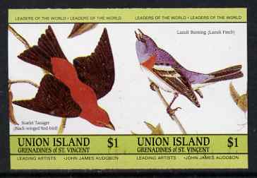 St Vincent - Union Island 1985 John Audubon Birds $1 Tanager & Bunting imperf se-tenant pair unmounted mint , stamps on audubon, stamps on birds, stamps on 