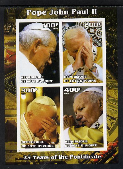 Ivory Coast 2003 Pope John Paul II - 25th Anniversary of Pontificate #6 imperf sheetlet containing 4 values unmounted mint, stamps on , stamps on  stamps on personalities, stamps on  stamps on religion, stamps on  stamps on pope, stamps on  stamps on 