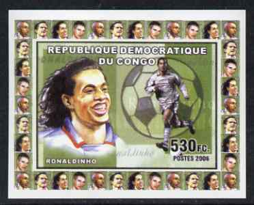 Congo 2006 Footballers #4 - Ronaldinho individual imperf deluxe sheet unmounted mint. Note this item is privately produced and is offered purely on its thematic appeal, stamps on football, stamps on personalities, stamps on 