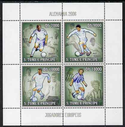 St Thomas & Prince Islands 2006 Football World Cup - European Players perf sheetlet containing 4 values unmounted mint, Mi 2743-46, stamps on , stamps on  stamps on football