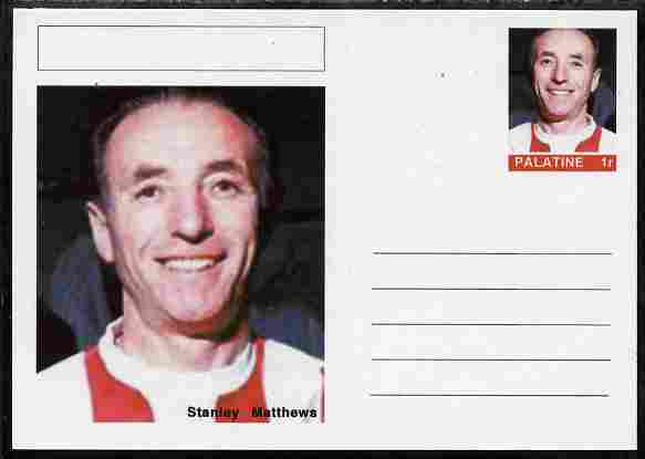 Palatine (Fantasy) Personalities - Stanley Matthews (football) postal stationery card unused and fine, stamps on , stamps on  stamps on personalities, stamps on  stamps on sport, stamps on  stamps on football