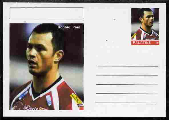 Palatine (Fantasy) Personalities - Robbie Paul (rugby) postal stationery card unused and fine, stamps on personalities, stamps on sport, stamps on rugby