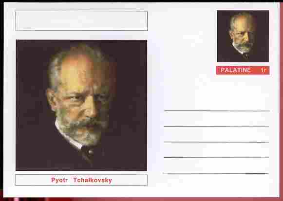 Palatine (Fantasy) Personalities - Pyotr Tchaikovsky (Composer) postal stationery card unused and fine, stamps on , stamps on  stamps on personalities, stamps on  stamps on music, stamps on  stamps on composers, stamps on  stamps on tchaicovsky, stamps on  stamps on opera