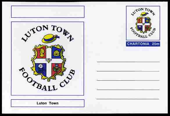 Chartonia (Fantasy) Football Club Badges - Luton Town postal stationery card unused and fine, stamps on , stamps on  stamps on sport, stamps on  stamps on football