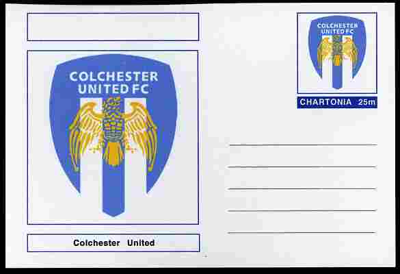 Chartonia (Fantasy) Football Club Badges - Colchester United postal stationery card unused and fine, stamps on , stamps on  stamps on sport, stamps on  stamps on football