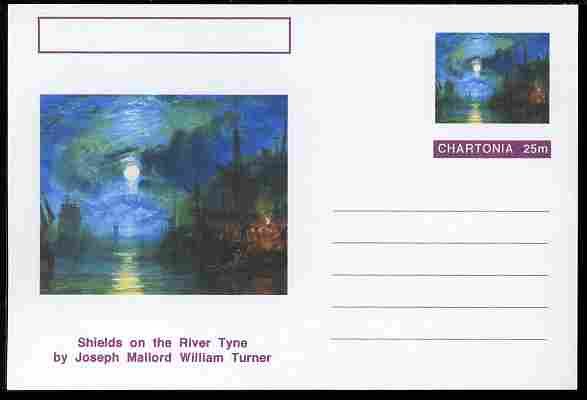 Chartonia (Fantasy) Famous Paintings - Shields on the River Tyne by Joseph Mallord William Turner postal stationery card unused and fine, stamps on , stamps on  stamps on arts, stamps on  stamps on turner, stamps on  stamps on ships, stamps on  stamps on rivers