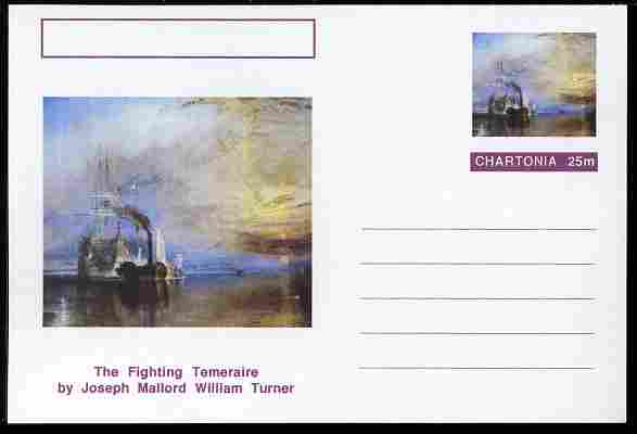 Chartonia (Fantasy) Famous Paintings - The Fighting Temeraire by Joseph Mallord William Turner postal stationery card unused and fine, stamps on , stamps on  stamps on arts, stamps on  stamps on turner, stamps on  stamps on ships, stamps on  stamps on 