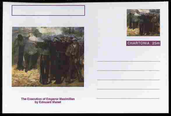 Chartonia (Fantasy) Famous Paintings - The Execution of Emperor Maximilian by Edouard Manet postal stationery card unused and fine, stamps on arts, stamps on manet, stamps on rifles