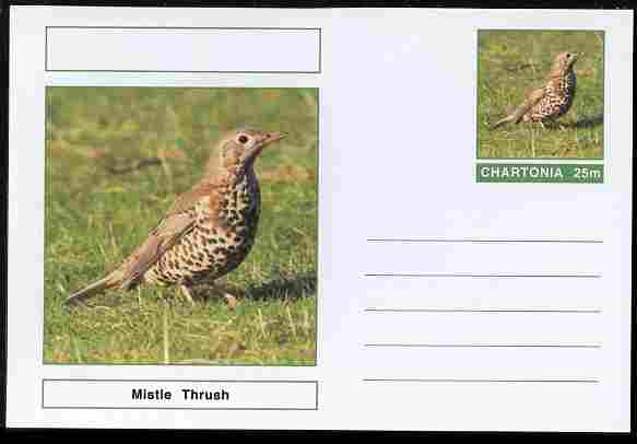 Chartonia (Fantasy) Birds - Mistle Thrush postal stationery card unused and fine, stamps on , stamps on  stamps on birds, stamps on  stamps on 