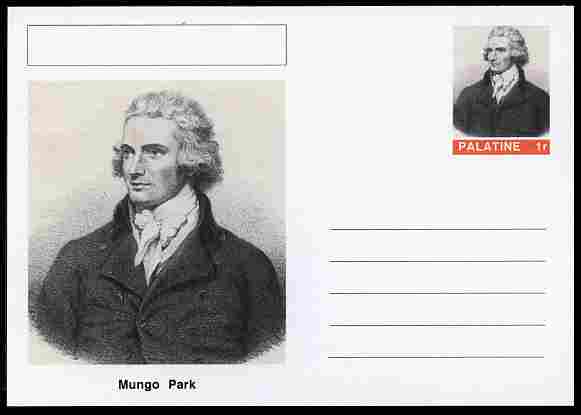 Palatine (Fantasy) Personalities - Mungo Park (explorer) postal stationery card unused and fine, stamps on , stamps on  stamps on personalities, stamps on  stamps on explorers, stamps on  stamps on scots, stamps on  stamps on scotland