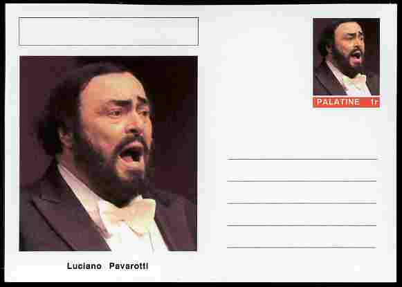 Palatine (Fantasy) Personalities - Luciano Pavarotti (opera) postal stationery card unused and fine, stamps on , stamps on  stamps on personalities, stamps on  stamps on music, stamps on  stamps on opera, stamps on  stamps on 