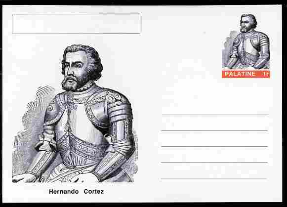 Palatine (Fantasy) Personalities - Hernando Cortez (explorer) postal stationery card unused and fine, stamps on , stamps on  stamps on personalities, stamps on  stamps on explorers, stamps on  stamps on ships