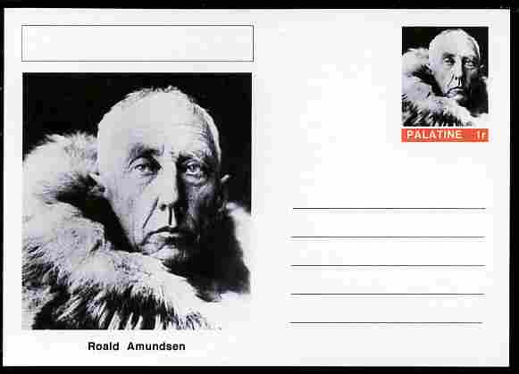 Palatine (Fantasy) Personalities - Roald Amundsen (explorer) postal stationery card unused and fine, stamps on personalities, stamps on explorers, stamps on polar, stamps on 