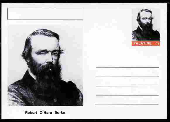 Palatine (Fantasy) Personalities - Robert O'Hara Burke (explorer) postal stationery card unused and fine, stamps on , stamps on  stamps on personalities, stamps on  stamps on explorers, stamps on  stamps on 