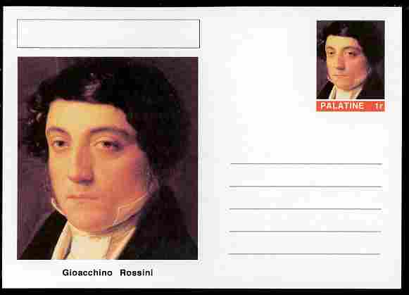 Palatine (Fantasy) Personalities - Gioacchino Rossini (composer) postal stationery card unused and fine, stamps on , stamps on  stamps on personalities, stamps on  stamps on music, stamps on  stamps on composers, stamps on  stamps on rossini, stamps on  stamps on opera