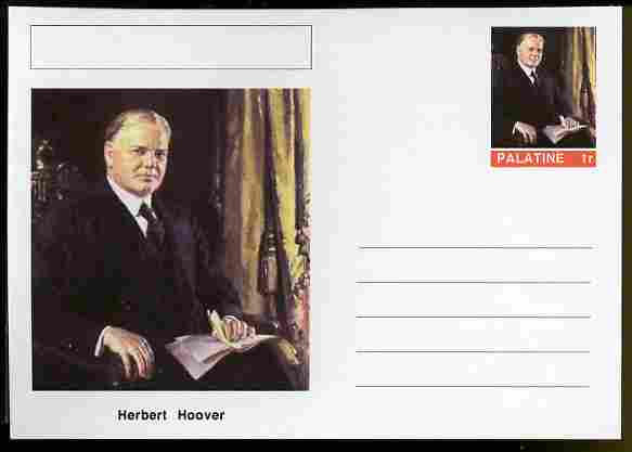 Palatine (Fantasy) Personalities - Herbert Hoover (31st USA President) postal stationery card unused and fine, stamps on , stamps on  stamps on personalities, stamps on  stamps on constitutions, stamps on  stamps on usa presidents, stamps on  stamps on americana, stamps on  stamps on hoover