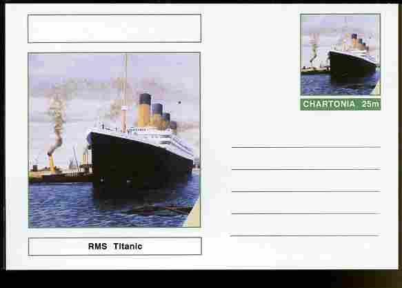 Chartonia (Fantasy) Ships - RMS Titanic postal stationery card unused and fine, stamps on , stamps on  stamps on transport, stamps on  stamps on ships, stamps on  stamps on 