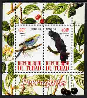Chad 2010 Parrots #2 perf sheetlet containing 2 values unmounted mint, stamps on , stamps on  stamps on birds, stamps on  stamps on parrots