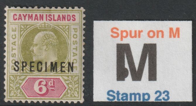 CAYMANS 1907 KE7 6d overprinted SPECIMEN with Spur on M variety (stamp 23) mint with gum only 13 can exist (SG 14s var), stamps on 