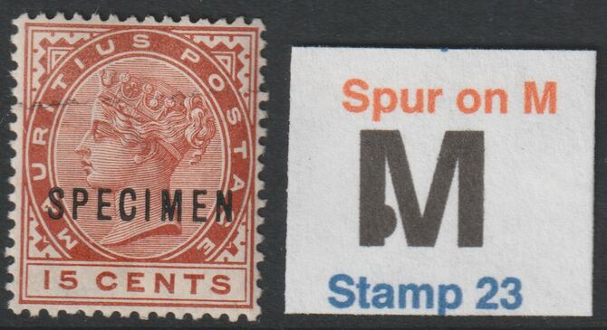 MAURITIUS 1883 QV 15c overprinted SPECIMEN with Spur on M variety (stamp 23) mint with gum only 13 can exist (SG 107s var), stamps on 