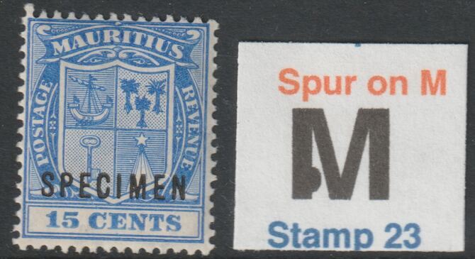 MAURITIUS 1910 Arms 15c overprinted SPECIMEN with Spur on M variety (stamp 23) mint with gum only 7 can exist (SG 189s var), stamps on 