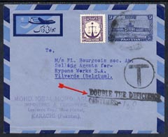 Belgium 1950s Postage Due p/stat Airmail env from Pakistan with Circle T tax mark & Double the Deficiency/ centimes in black, attractive cover, stamps on 
