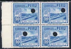 Peru 1938 Pictorial 50c (Worker\D5s Homes) perforated proof block of 4 in near issued colour each stamp with Waterlow\D5s security puncture, some adhesion, stamps on 