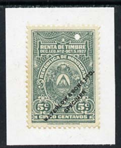 Honduras 1927 colour trial proof of 5c Renta deTimbre in green affixed to small piece overprinted Waterlow & Sons Ltd, Specimen with small security puncture, stamps on 