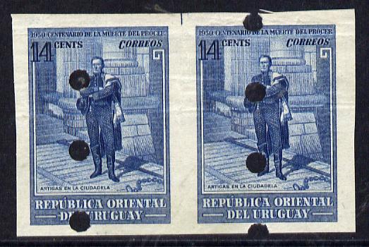 Uruguay 1952 Death Centenary of General Artigas 14c (Artigas at Ciudadela) imperf proof pair in issued colour with security punch holes & minor wrinkles (ex Waterlow arch..., stamps on constitutions    personalities    death