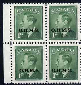 Canada 1949-50 KG6 Official 1c green optd OHMS block of 4 unmounted mint SG O172, stamps on , stamps on  kg6 , stamps on 