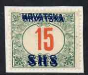 Yugoslavia - Croatia 1918 Postage Due 15f with Hrvatska SHS opt doubled affixed to small piece but unused SG D89var, stamps on , stamps on  stamps on yugoslavia - croatia 1918 postage due 15f with hrvatska shs opt doubled affixed to small piece but unused sg d89var