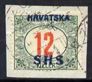 Yugoslavia - Croatia 1918 Postage Due 12f with Hrvatska SHS opt fine cds used on piece SG D88, stamps on , stamps on  stamps on yugoslavia - croatia 1918 postage due 12f with hrvatska shs opt fine cds used on piece sg d88