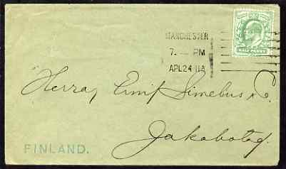 Great Britain 1911 cover to Jakobstag, Finland bearing KE7 1/2d with FINLAND in green, stamps on , stamps on  ke7 , stamps on 