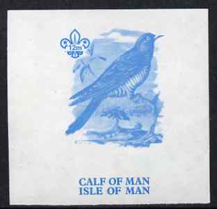 Calf of Man 1973 Birds - Cuckoo 12m imperf proof in blue only on gummed paper (minor wrinkles), unmounted mint as Rosen CA258, stamps on birds, stamps on cuckoo, stamps on scouts