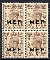 British Occupations of Italian Colonies - MEF 1943-47 KG6 5d brown (opt 13.5 mm) block of 4 unmounted mint SG M15