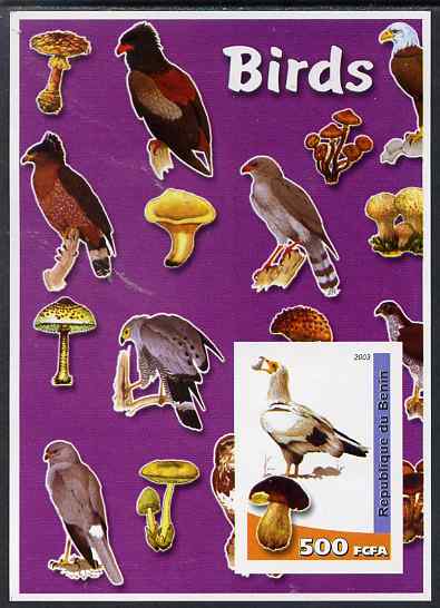 Benin 2003 Birds & Fungi imperf m/sheet unmounted mint. Note this item is privately produced and is offered purely on its thematic appeal, stamps on , stamps on  stamps on birds, stamps on  stamps on fungi, stamps on  stamps on birds of prey