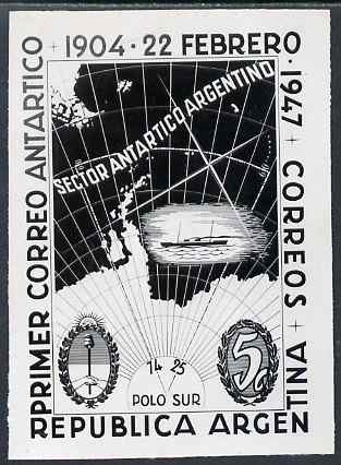 Argentine Republic 1947 43rd Anniversary of Antarctic Mail black and white photographic essay of 5c stamp size 80 mm x 108 mm as issued stamp but wording re-arranged, stamps on , stamps on  stamps on polar, stamps on  stamps on ships