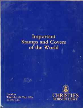 Auction Catalogue - World - Christie's 25 May 1995 - Important Stamps & Covers - with prices realised, stamps on , stamps on  stamps on auction catalogue - world - christie's 25 may 1995 - important stamps & covers - with prices realised